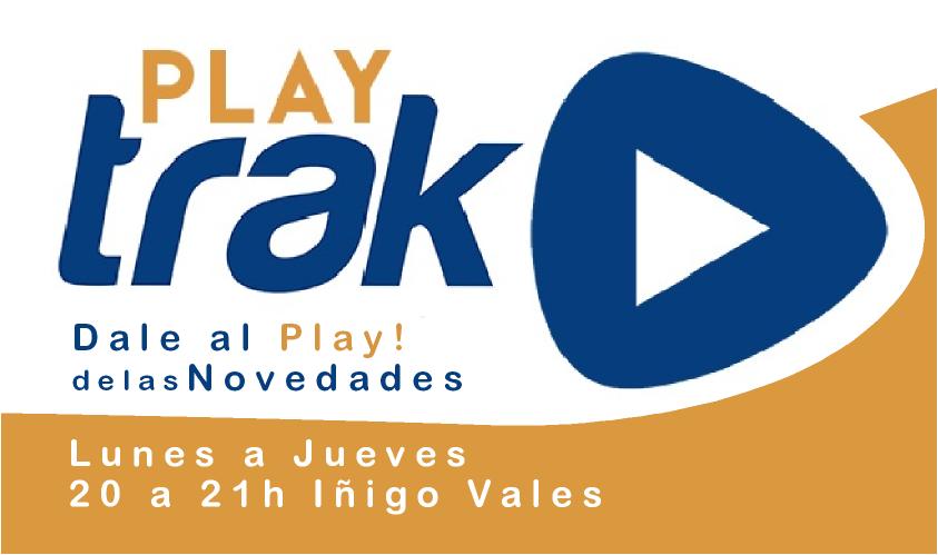 PLAY TRAK, Dale al Play!